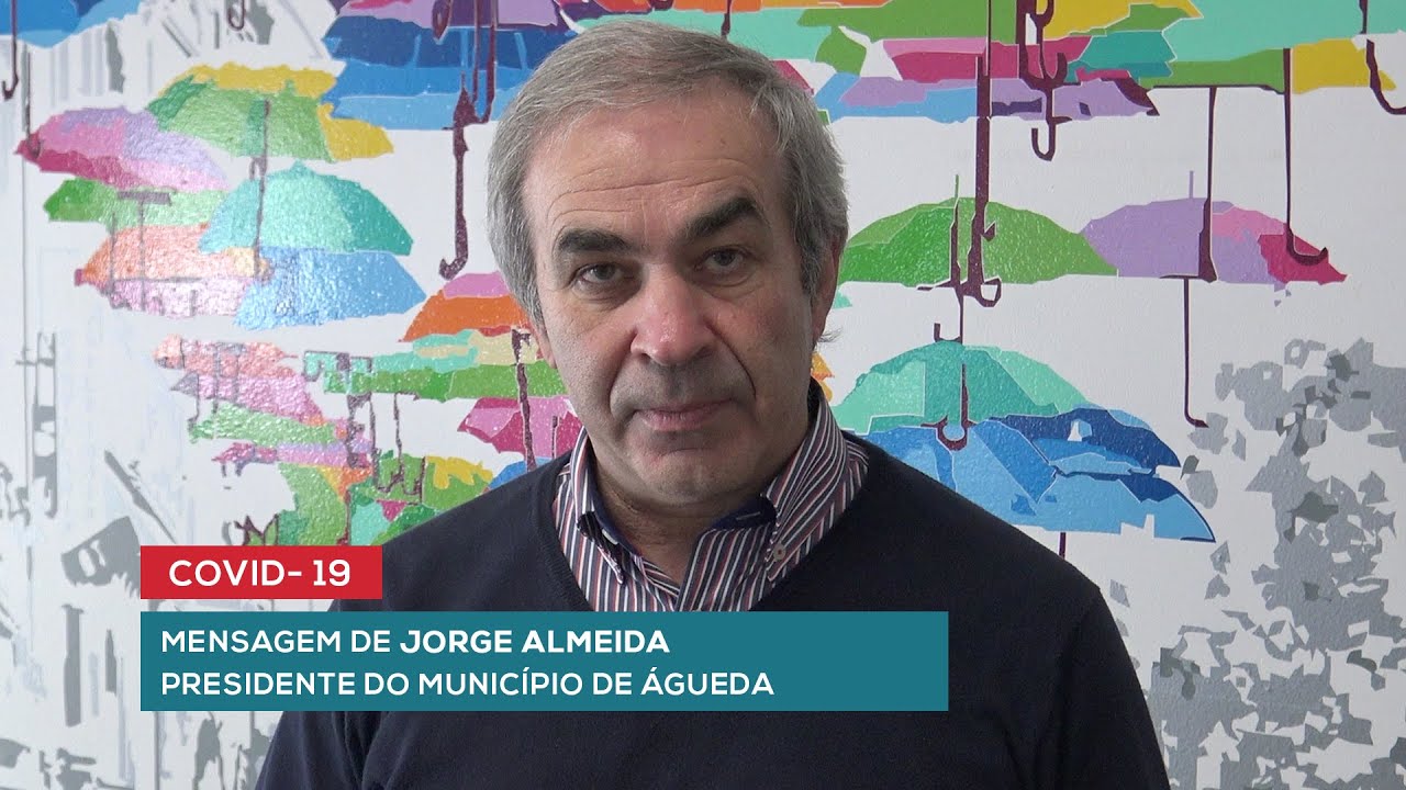 [COVID-19] Mensagem do Presidente da Câmara Municipal aos Aguedenses